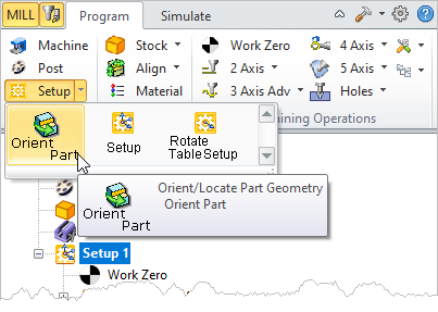 Machining Browser: Setup, Orient Part Machining Browser: Setup, Orient Part
